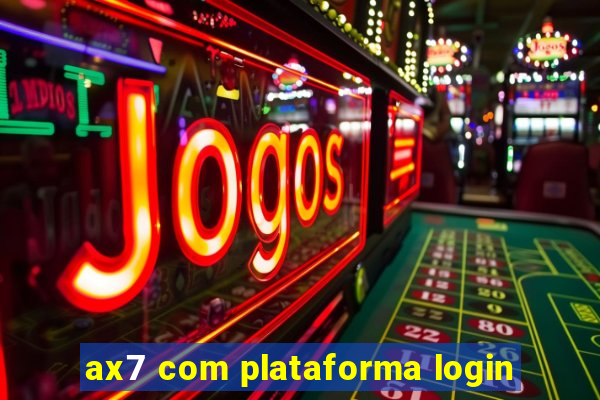 ax7 com plataforma login